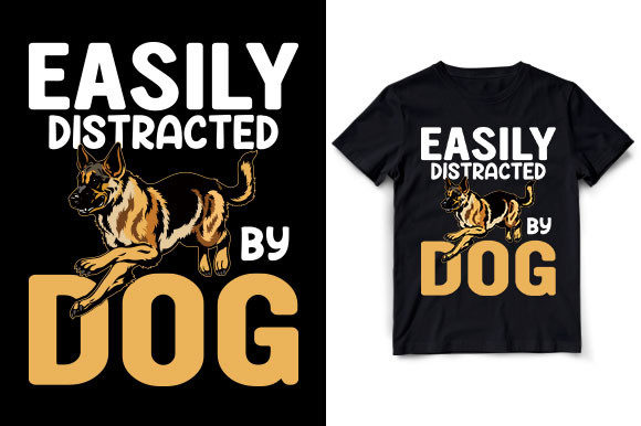 Evaluating the Easily Distracted by Dog T-Shirt Design
