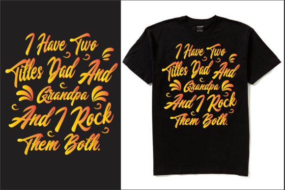 I Have Two Titles T-shirt Design: A Practical Review