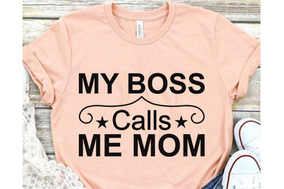 Review: Funny Mom SVG Design, My Boss Calls Me