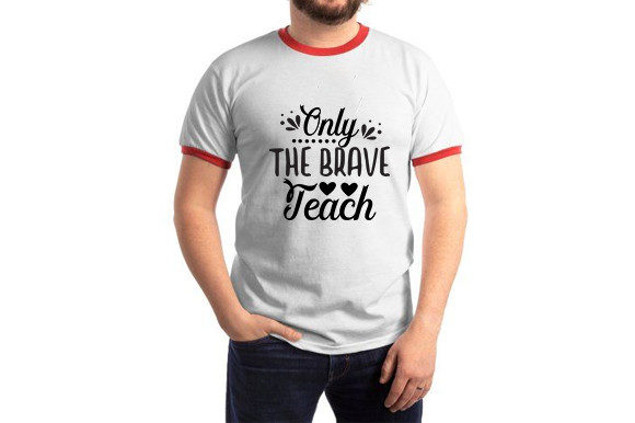 Review: Funny Teacher SVG Design, Only the Brave