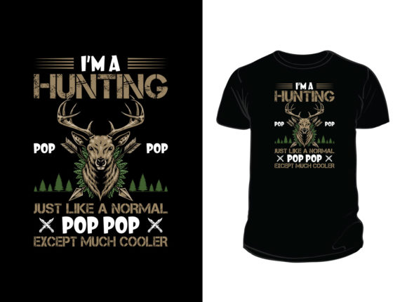 Reviewing the I m a Hunting with Pop Pop T-shirt Design